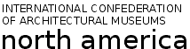 International Confederation of Architectural Museums North America
